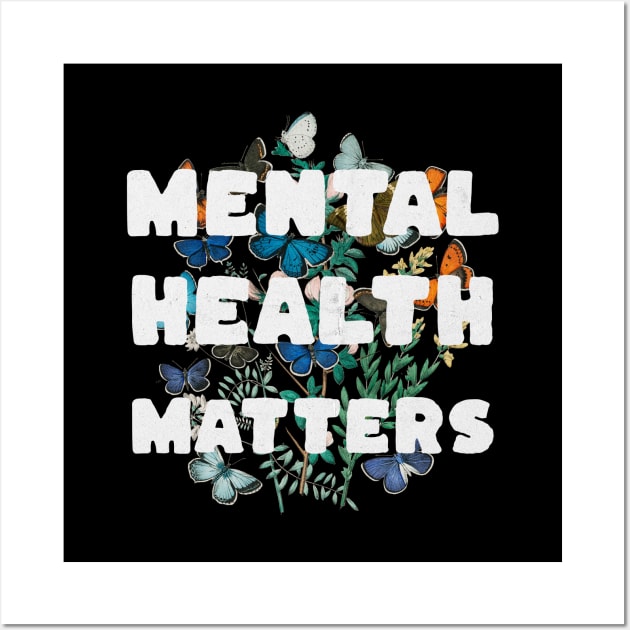 Mental Health Matters Mental Health Awareness Wall Art by TayaDesign